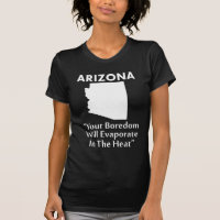 Arizona - Your Boredom Will Evaporate In The Heat