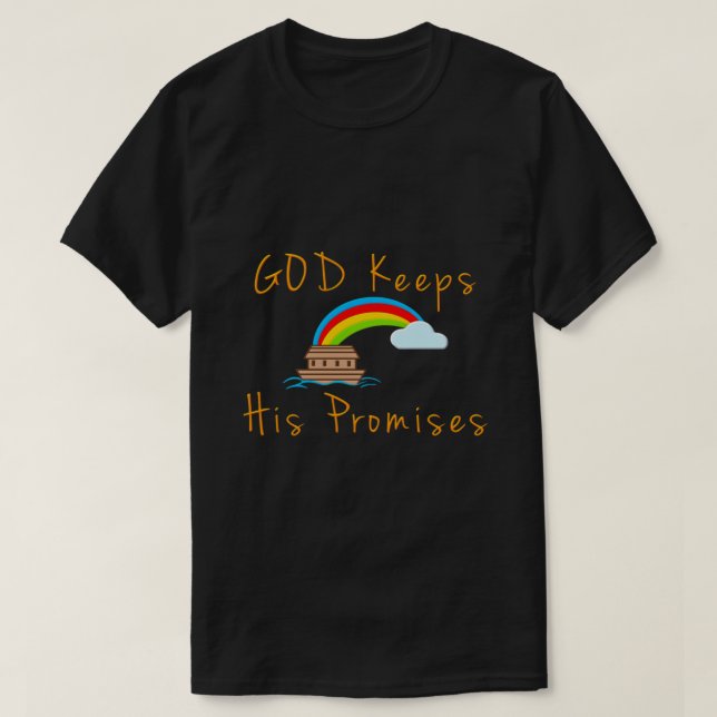 Ark and Rainbow God Keeps His Promises Noah Religi T-Shirt (Design Front)