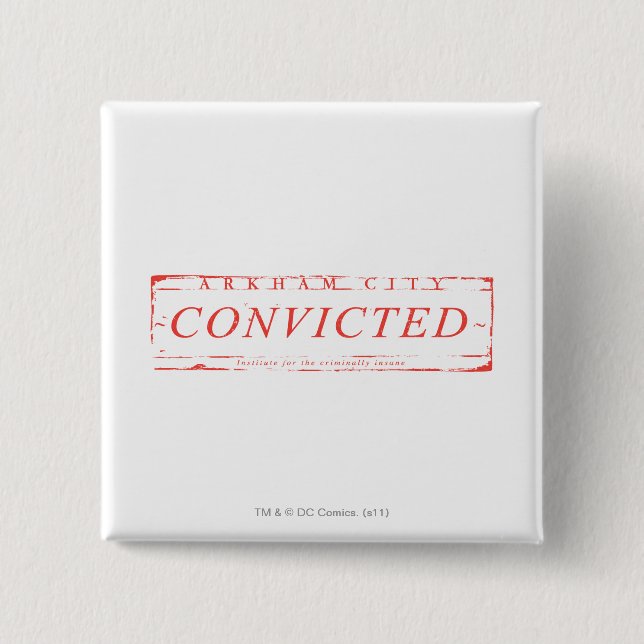 Arkham City Convicted Stamp 2 Inch Square Button (Front)