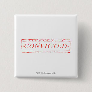 Arkham City Convicted Stamp 2 Inch Square Button