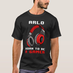 Arlo   Born To Be A Gamer   Personalized T-Shirt