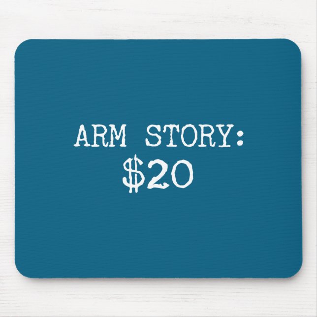 Arm Amputee Funny Gift Humor Missing Limb Quote  Mouse Pad (Front)