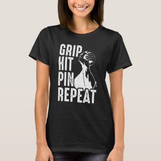 Arm Bar Wrestling Grip Hit Pin Repeat T-Shirt