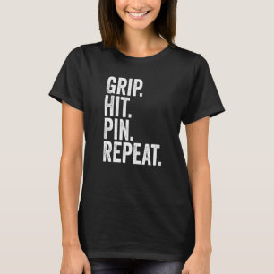 Arm Wrestler Grip Hit Pin Repeat Arm Wrestling  1 T-Shirt
