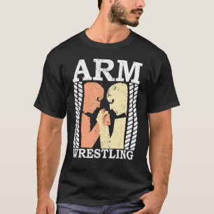 Arm Wrestling Armwrestler Athlete Squeezing Biceps T-Shirt
