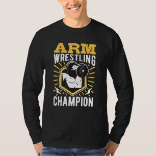 Arm Wrestling Champion T-Shirt