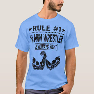 Arm Wrestling Saying Funny Arm Wrestle T-Shirt