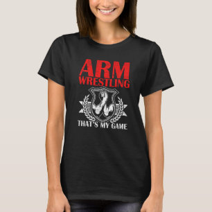Arm Wrestling That's My Game Arm Wrestler Power Pi T-Shirt