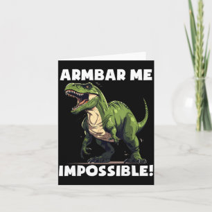 Armbar Impossible T-Rex Jiu Jitsu BJJ Martial Arts Card