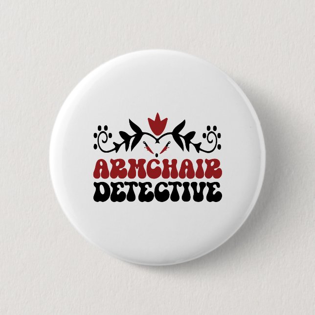 Armchair detective 2 inch round button (Front)