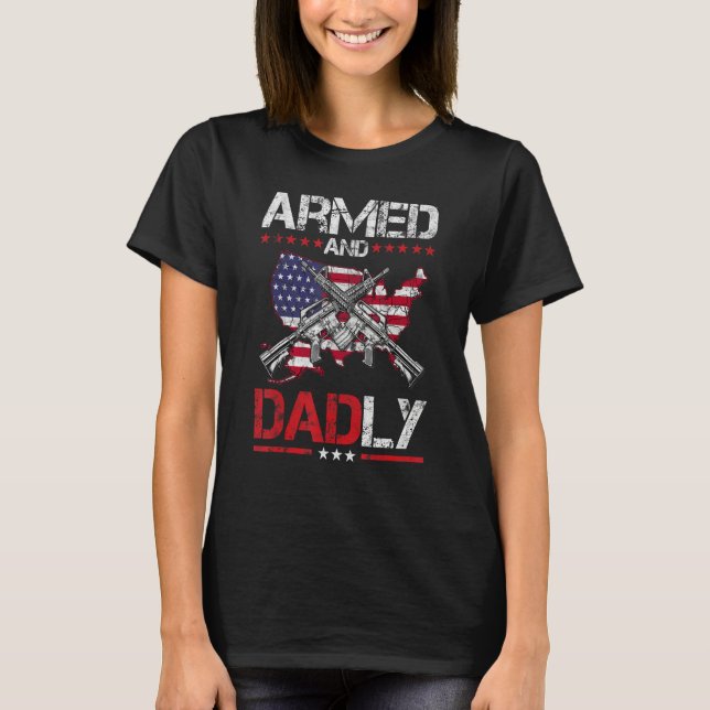 Armed And Dadly Ar 15 American Flag T-Shirt (Front)