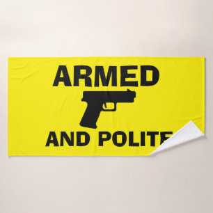 ARMED AND POLITE Bath Towel
