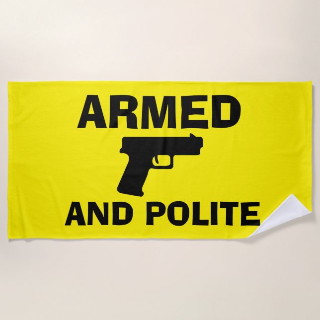 ARMED AND POLITE Beach Towel (Front)