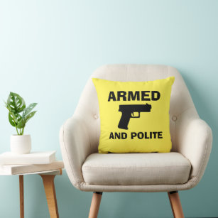 ARMED AND POLITE Throw Pillow