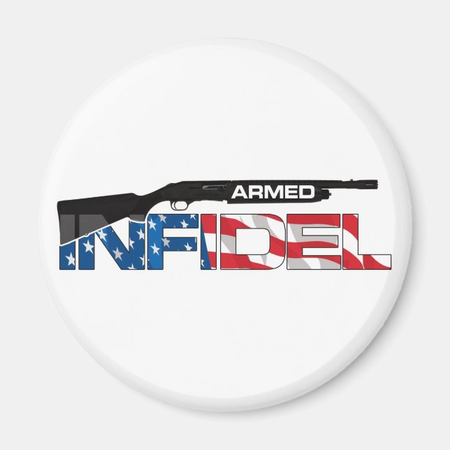 ARMED INFIDEL MAGNET (Front)