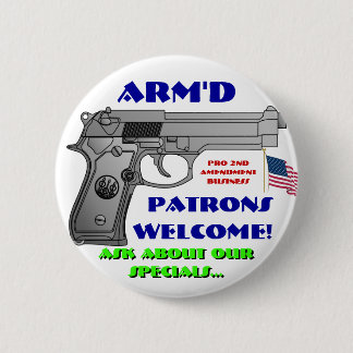 ARMED Patrons Welcome 2 Inch Round Button