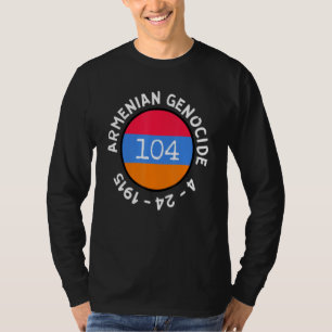 Armenian Pride 104 Genocide Remembrance T-Shirt
