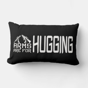 Arms Are For Hugging custom throw pillow