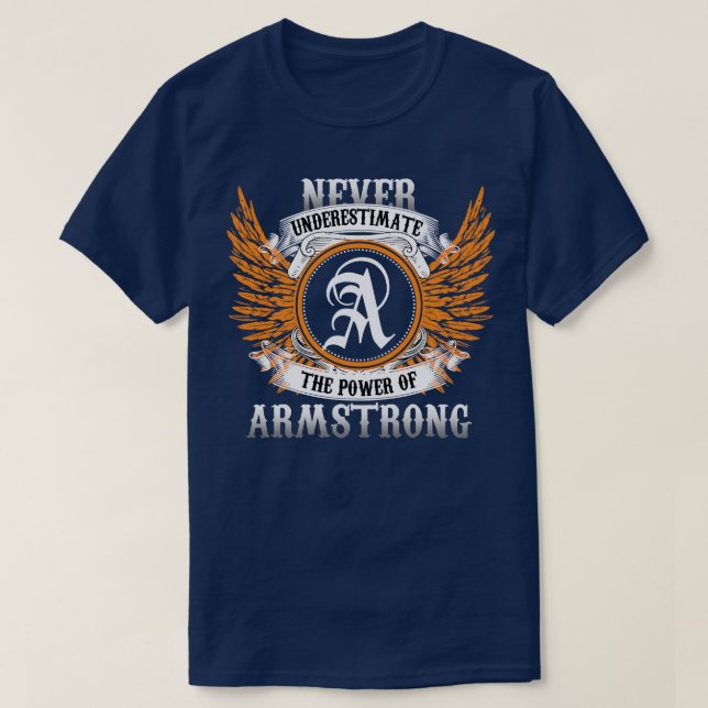 Armstrong Name Shirt Never Underestimate The Power (Design Front)