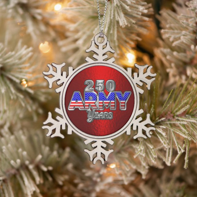 ARMY 250 YEARS SNOWFLAKE PEWTER CHRISTMAS ORNAMENT (Tree)