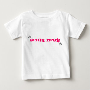 Army Brat! Baby T-Shirt