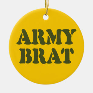 ARMY BRAT CERAMIC ORNAMENT
