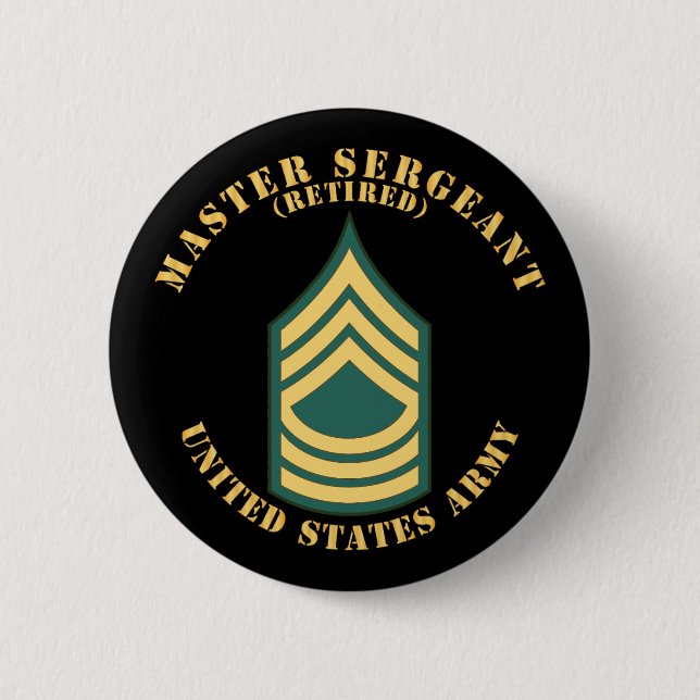 Army - Master Sergeant - MSG - Retired - Flat 2 Inch Round Button (Front)