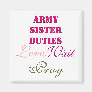 ARMY SISTER DUTIES MAGNET