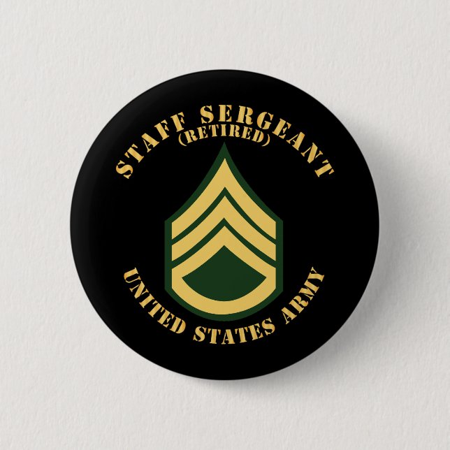 Army - Staff Sergeant - SSG - Retired - Flat 2 Inch Round Button (Front)