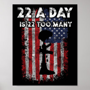 Army Veteran Suicide Awareness 22 A Day Is 22 Too  Poster