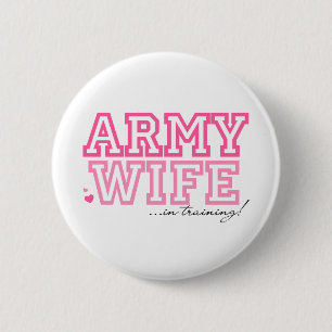Army Wife in training 2 Inch Round Button