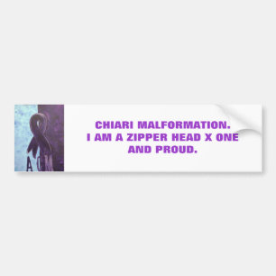 ARNOLD CHAIRI MALFORMATION.I AM A ZIP... BUMPER STICKER