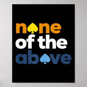 Aroace Pride Lgbtq, Aro None Of The Above, Aromant Poster