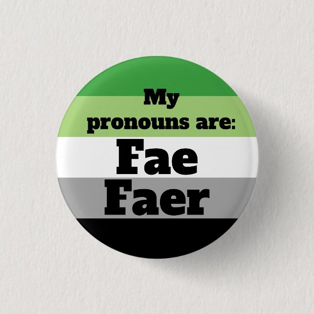 Aromantic/Aro Fae/Faer Pronouns 1 Inch Round Button (Front)