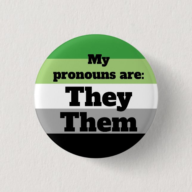 Aromantic/Aro They/Them Pronouns 1 Inch Round Button (Front)