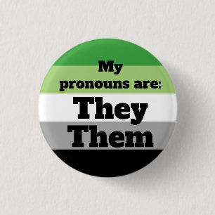 Aromantic/Aro They/Them Pronouns 1 Inch Round Button