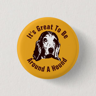 Around A Hound 1 Inch Round Button