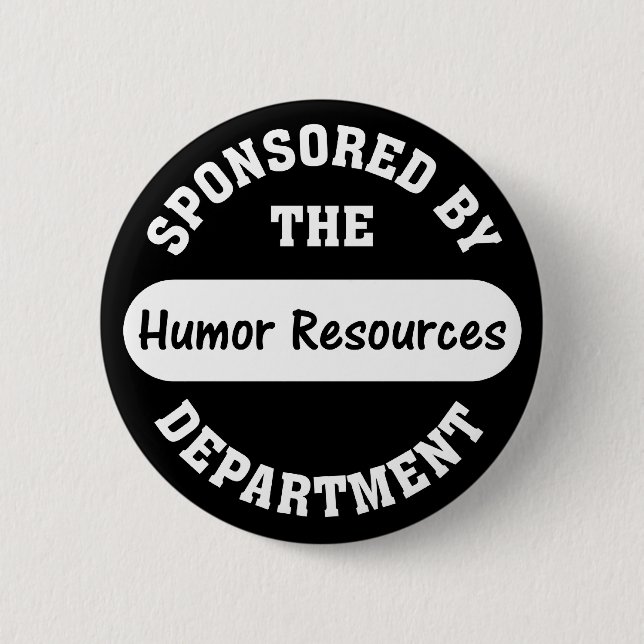Around here HR stands for humour resources 2 Inch Round Button (Front)