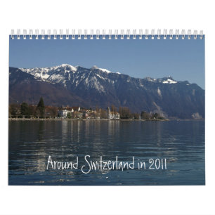 Around Switzerland in 2011 Calendar