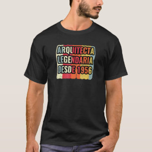 Arquitecta Legendaria Desde 1956   Architect T-Shirt