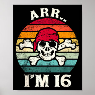 ARR Im 16 Funny Vintage Skull 16 Year Old Birthday Poster