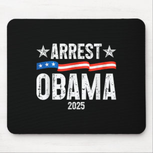 Arrest Obama 2025  Mouse Pad