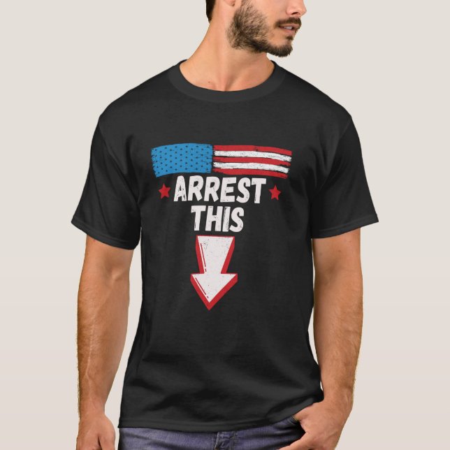 Arrest This Funny Pro Trump 2024 Long Sleeve T Shi T-Shirt (Front)