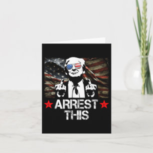 Arrest This Trump Fingers Pro Trump 2024 Card