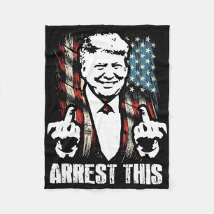 Arrest This Trump Funny Middle Finger Usa American Fleece Blanket