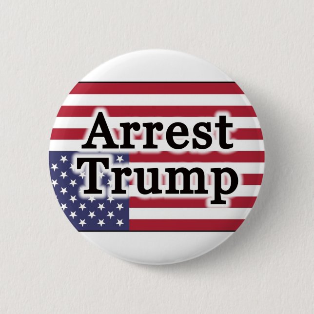 Arrest Trump 2 Inch Round Button (Front)