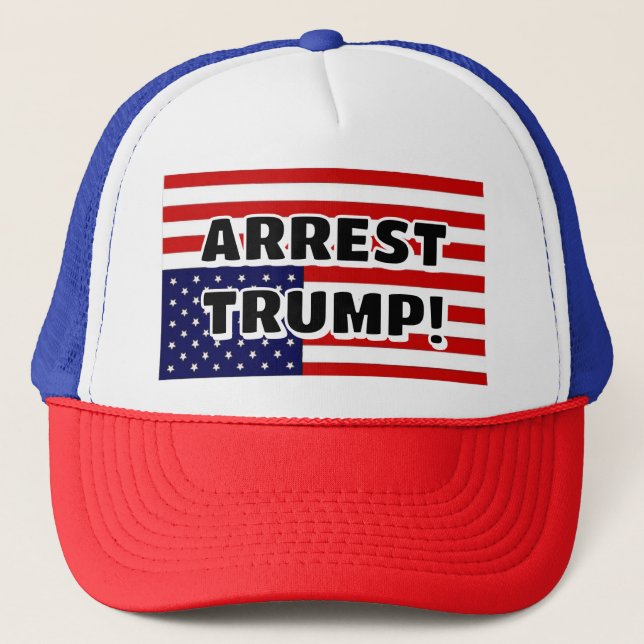 ARREST TRUMP! TRUCKER HAT (Front)
