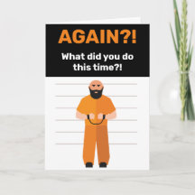 Arrested Again? Jail Inmate Greeting Miss You Card