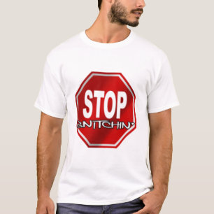 Arrêtez le T-shirt de Snitchin