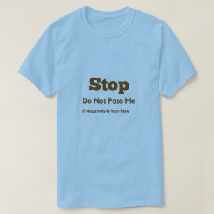 Arrêtez le T-shirt Négatif